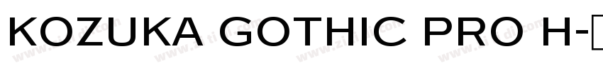 Kozuka Gothic Pro H字体转换